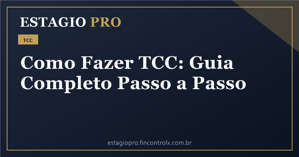 Como Fazer TCC: Guia Completo Passo a Passo