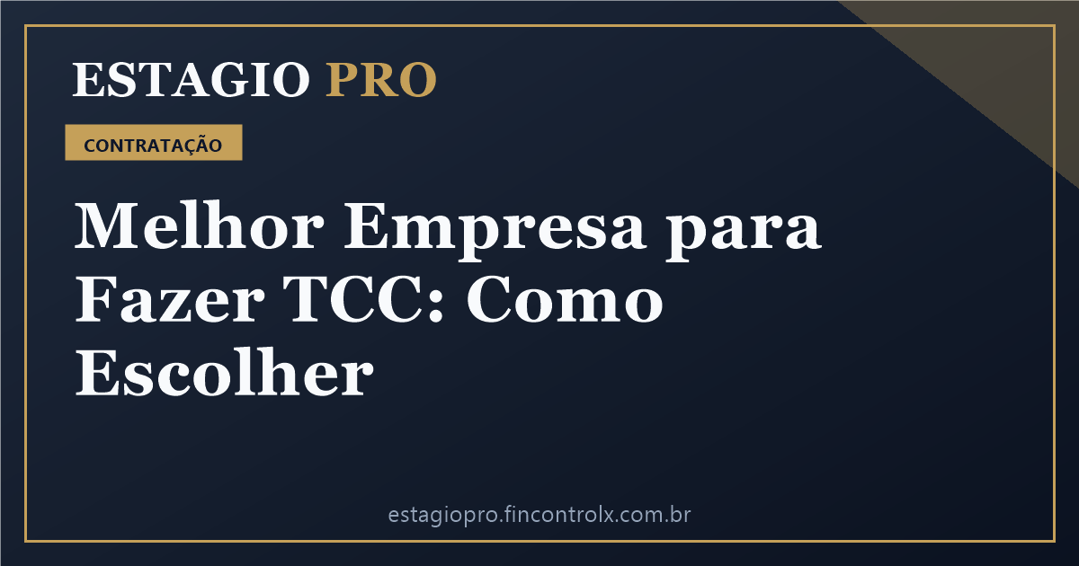 Melhor Empresa para Fazer TCC: Como Escolher com Segurança